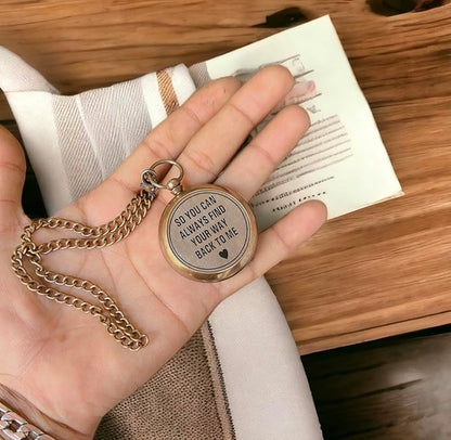 Solid Brass Compass Personalised Engraved with 'So You Can Always Find Your Way Back To Me', Compass on Chain with Leather Case for Birthday, Baptism, Anniversary or Hiking